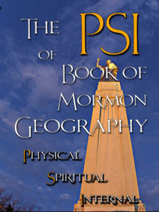 The PSI of Book of Mormon Geography by Arlin Ewald Nusbaum, M.Sc.