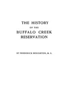 The History of the Buffalo Creek Reservation