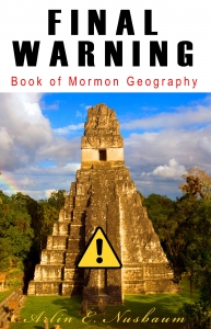 FINAL WARNING: Book of Mormon Geography - Theorists & Modelers, Stop Fighting Against Zion!